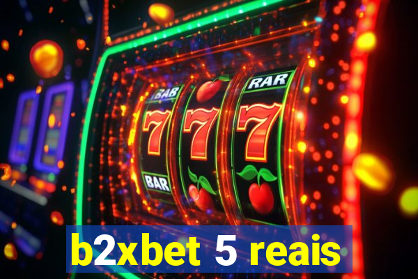 b2xbet 5 reais